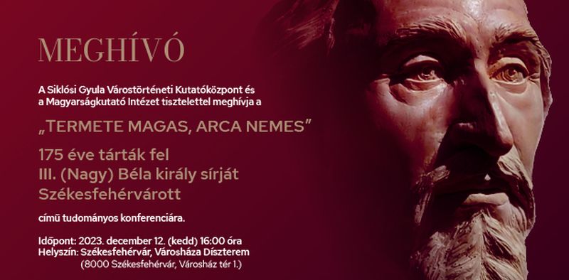 175 éve tárták fel III. Béla sírját - ma mutatják be a legújabb arcrekonstrukciót