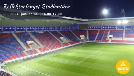 Stadiontúrával, vadvasárnappal és bögretúrával folytatódnak a januári programok a Sóstón