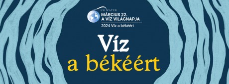 Víz világnapja 2024 – fotópályázatot hirdet az Árpád Technikum