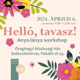 Tavaszi anya-lánya program Öreghegyen április hatodikán