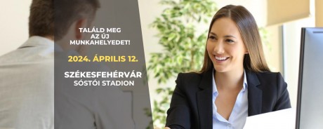 Több száz állásajánlat – április 12-én pénteken rendezik az Alba Regia Állásbörzét