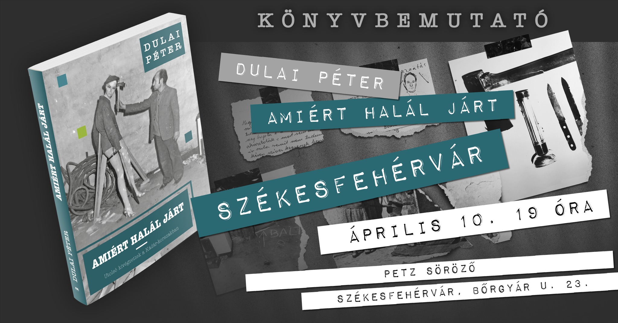 Amiért halál járt – szerdán könyvbemutatót rendeznek a Petzben