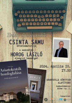 Erdély újranemesítői – Csinta Samu író kötetbemutatója szerdán az Aranybulla Könyvtárban