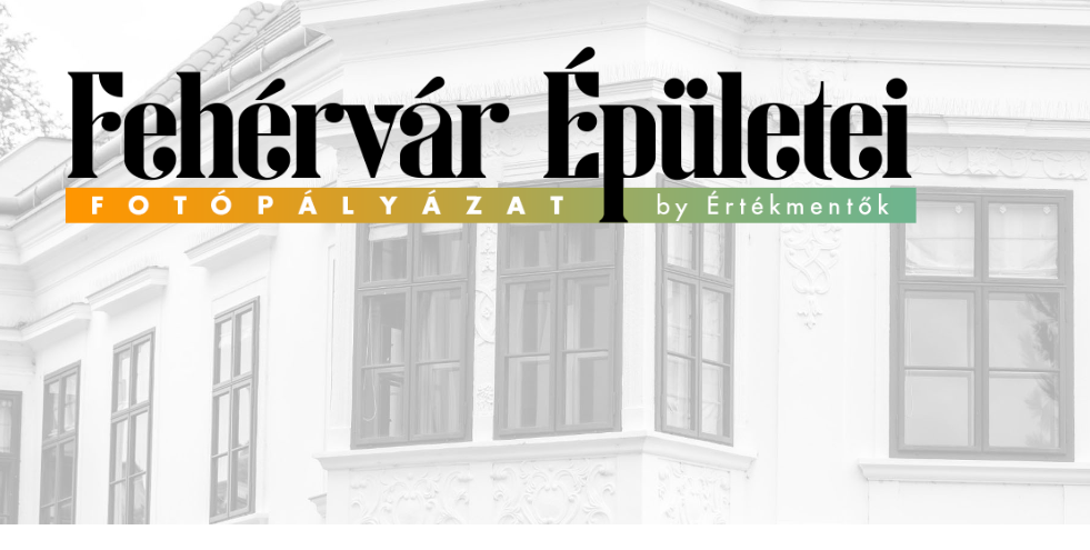 Fehérvár épületei – péntekig várják a fotókat