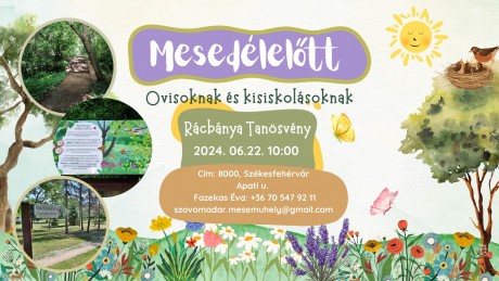 Szól majd a mese és a dal - Interaktív mesedélelőtt a Rácbánya Tanösvényen