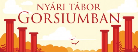 Augusztus 2-ig lehet jelentkezni a gorsiumi nyári táborokba
