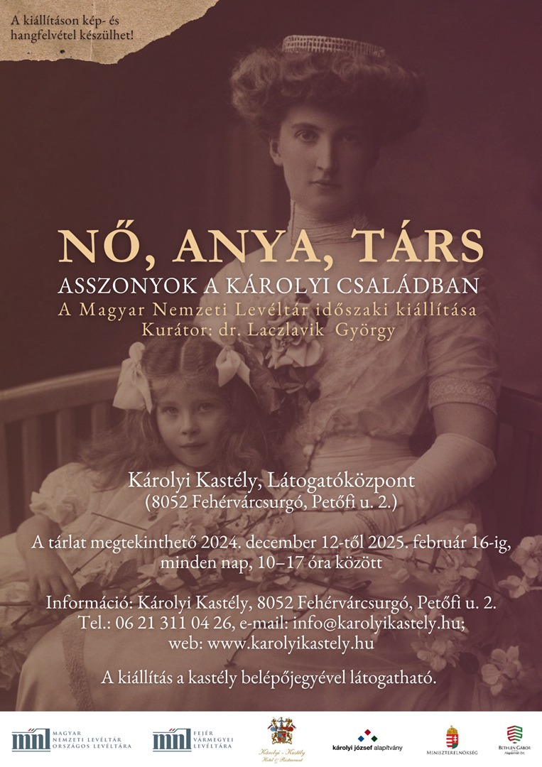„Nő, anya, társ. Asszonyok a Károlyi családban” – kiállítás a fehérvárcsurgói kastélyban