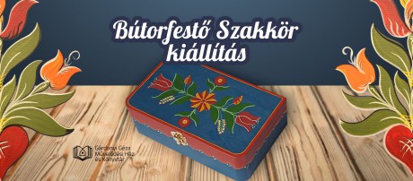 Bútorfestő szakkörösök munkáiból nyílik kiállítás a Gárdonyi Géza Művelődési Házban