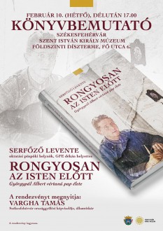 Rongyosan az Isten előtt – könyvbemutató Györgypál Albert vértanúról a Múzeumban