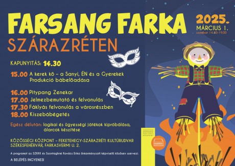 Bábelőadás, gyerekkoncert, jelmezbemutató - Farsang farka Szárazréten