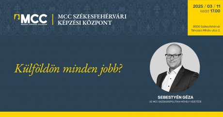Külföldön minden jobb?- kedden érkezik az MCC újabb előadása Fehérvárra