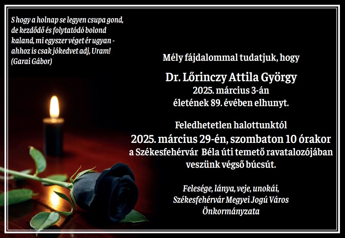 Szombaton 10 órakor lesz a Béla úti temetőben dr. Lőrinczy Attila temetése