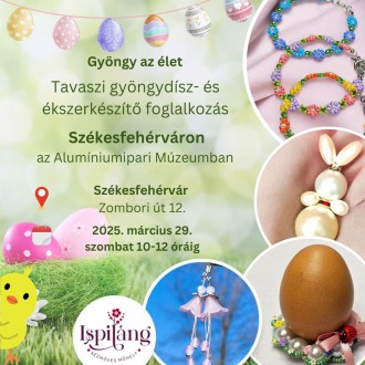 Tavaszi gyöngydísz- és ékszerkészítő foglalkozás az Alumíniumipari Múzeumban