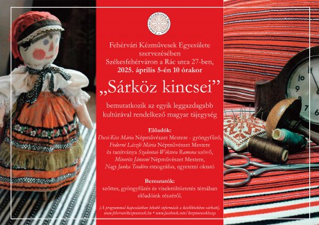 Sárköz kincsei – szakmai nap előadásokkal, bemutatókkal szombaton a Kézművesek Házában