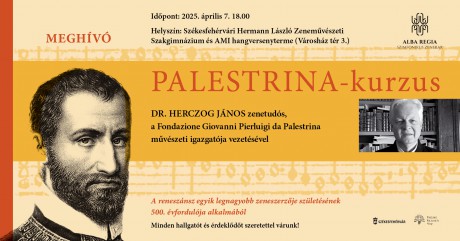 Palestrina-kurzus a Zeneiskolában - Az 500 éve született zeneszerző előtt tisztelegnek