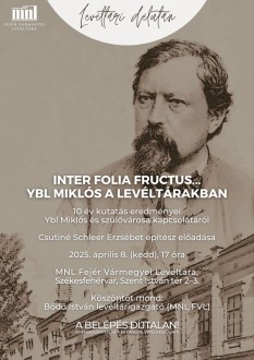 Előadás kedden Ybl Miklós és Székesfehérvár kapcsolatáról a vármegyei levéltárban