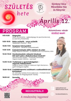 Születés hete programok április 12-én a Gárdonyi Géza Művelődési Házban