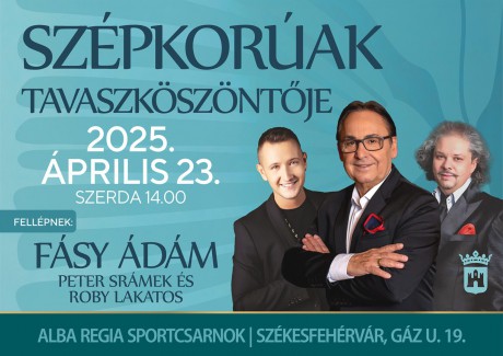 Különleges koncert a Szépkorúak tavaszköszöntőjén az Alba Regia Sportcsarnokban