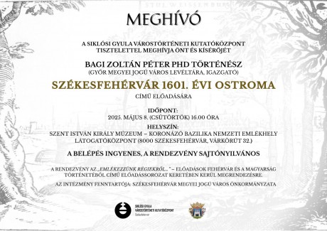 Székesfehérvár visszafoglalása - az 1601. évi ostromról hallhatunk előadást