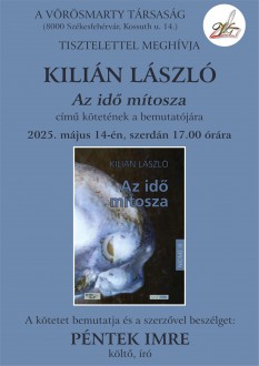 Az idő mítosza – szerdán mutatják be Kilián László új kötetét