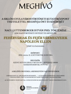 Fehérváriak és Fejér vármegyeiek Napóleon ellen - érdekes előadás a Rendházban