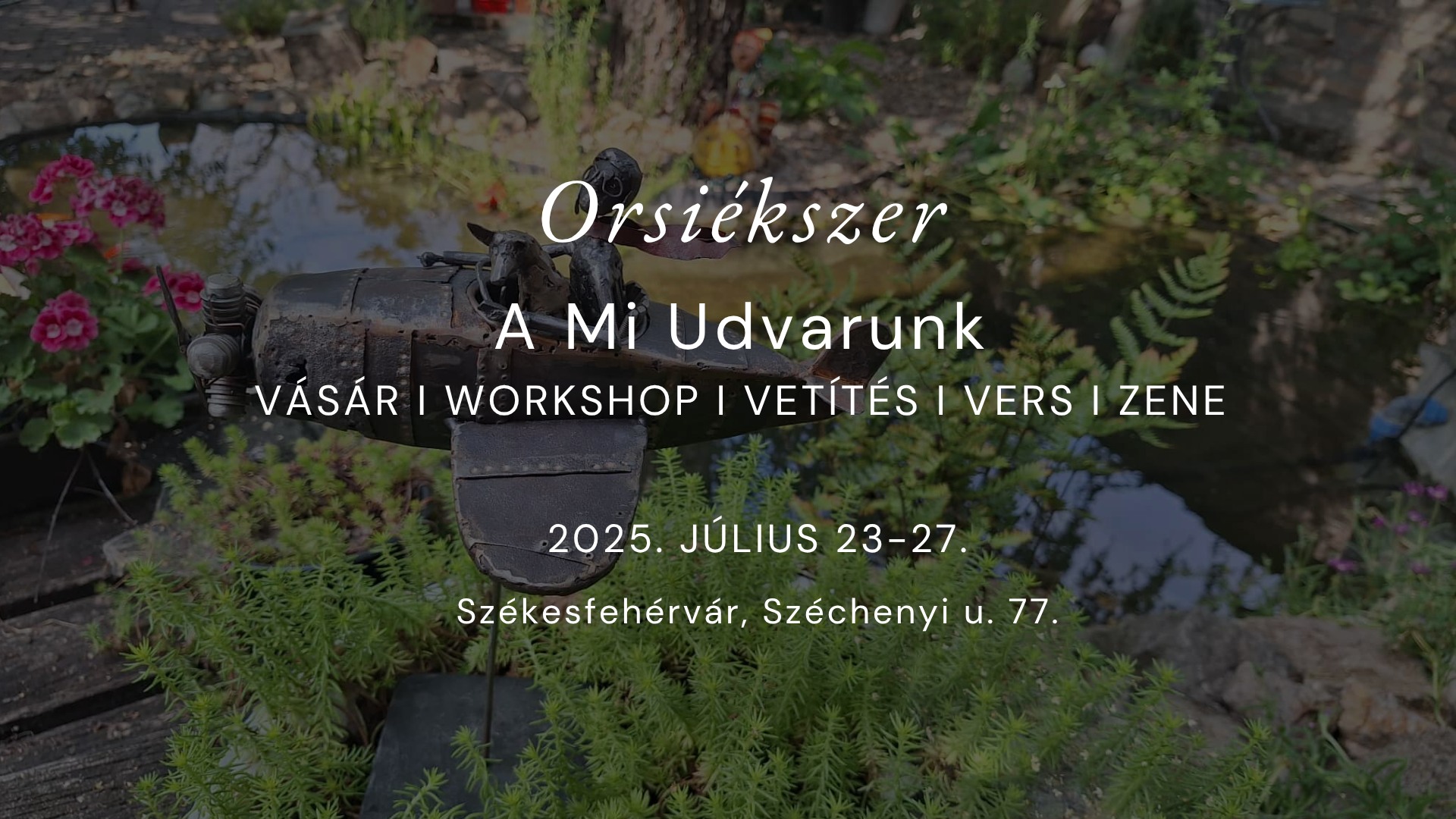 Zene, kert, alkotás – Idén is kinyit A Mi Udvarunk