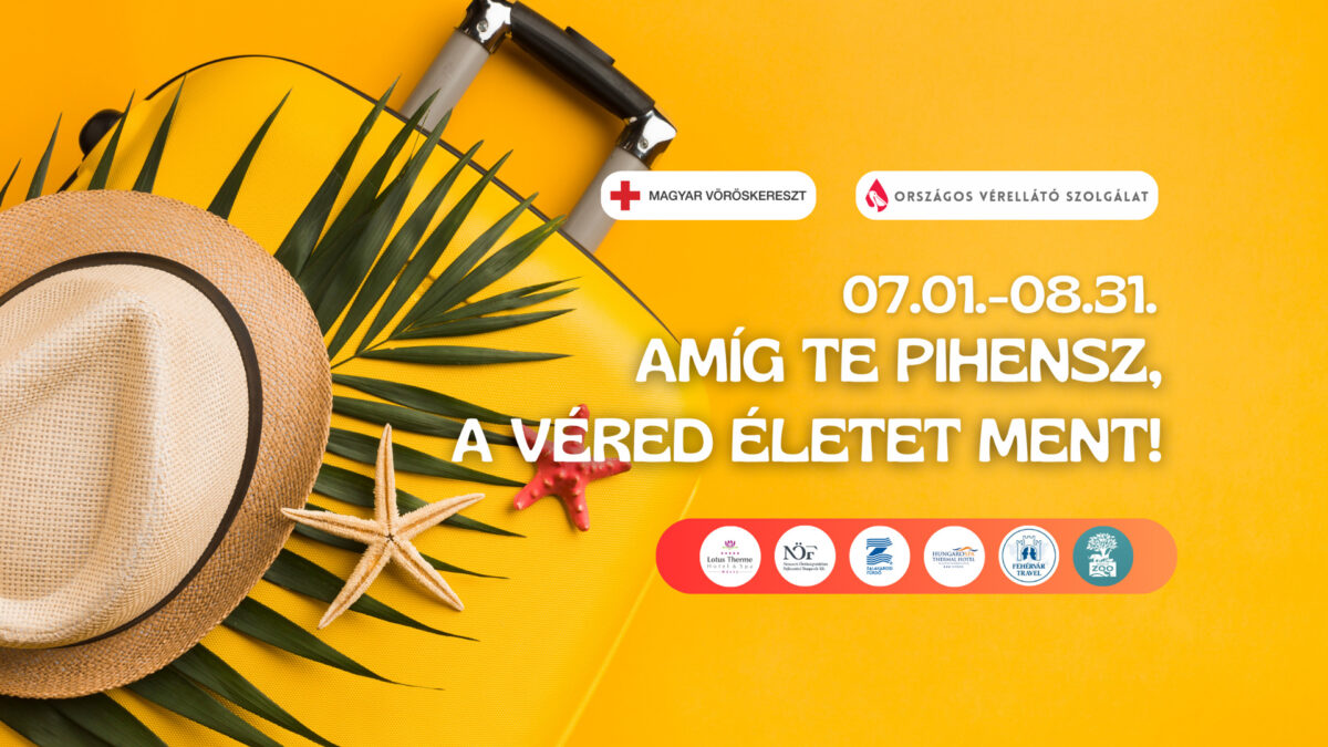 Amíg Te pihensz, a véred életet ment! – nyári véradó kampány értékes nyereményekkel