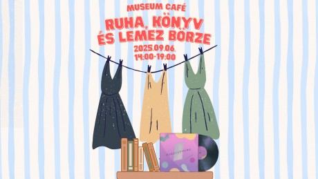 Börze és kreatív workshop a hétvégén a Museum Café-ban