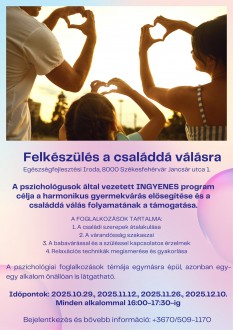 Felkészülés a családdá válásra – előadások az Egészségfejlesztési Iroda szervezésében