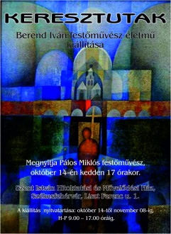 Keresztutak – Berend Iván életmű kiállítása a Szent István Művelődési Házban