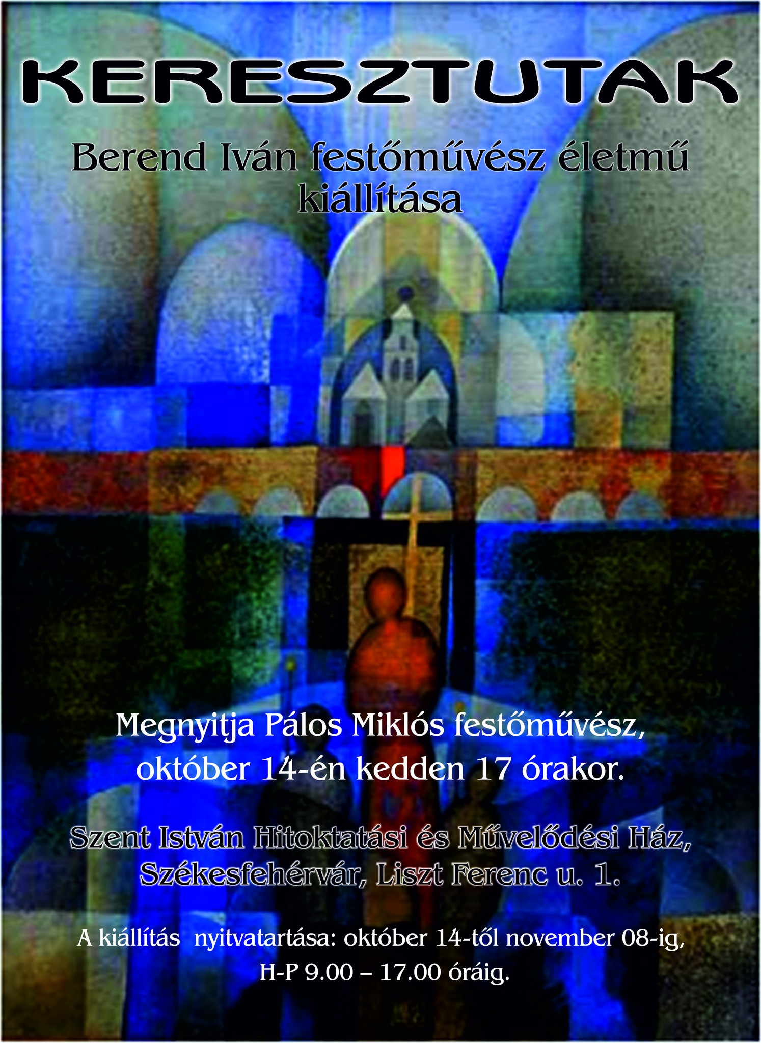 Keresztutak – Berend Iván életmű kiállítása a Szent István Művelődési Házban