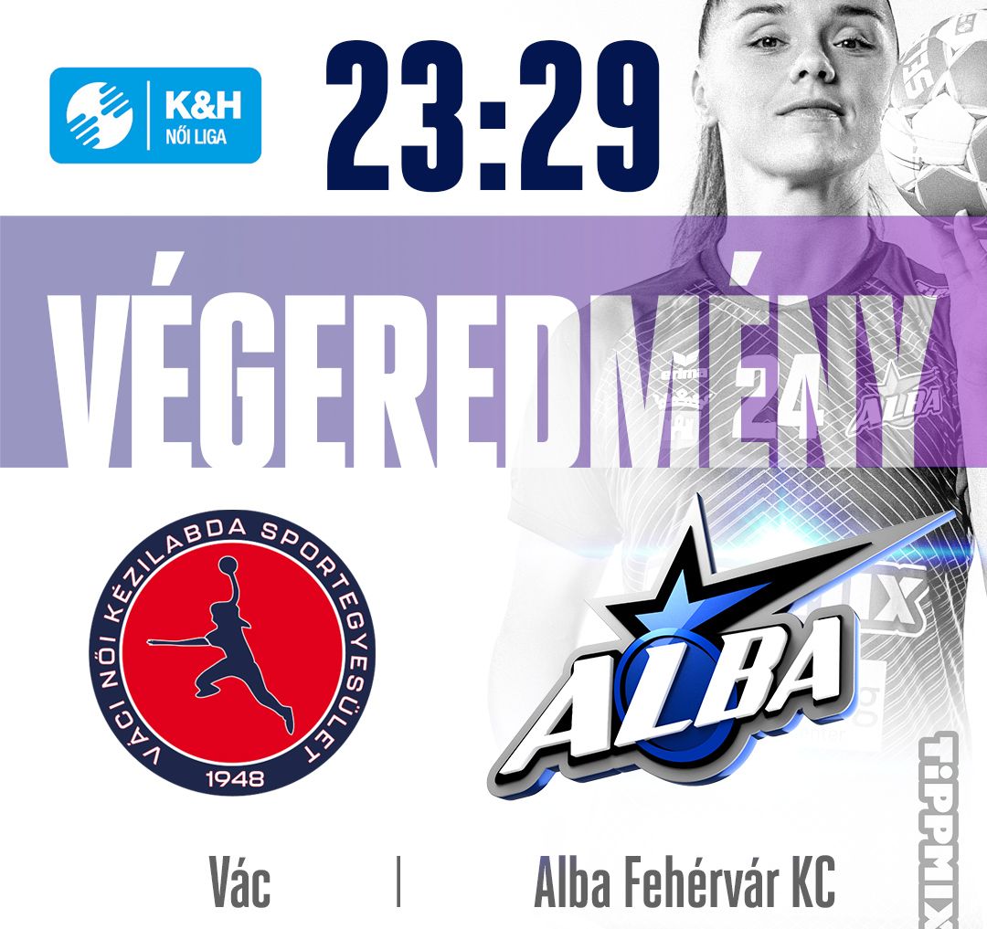 Női kézilabda NB I - Vácott folytatódott az Alba Fehérvár KC remek sorozata