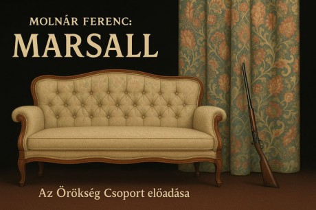 Molnár Ferenc: Marsall – szerdán este az Örökség Csoporttal a V54-ben