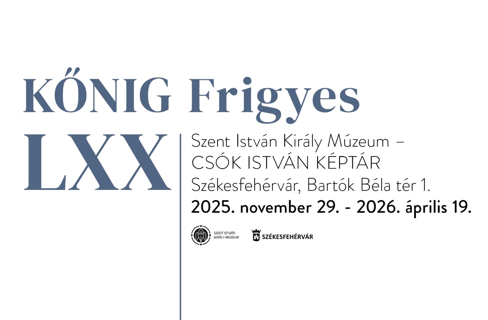 Kőnig Frigyes LXX - kiállításmegnyitó szombaton a Csók István Képtárban
