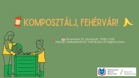 „Komposztálj, Fehérvár!” – ingyenes környezeti nevelési program indul a könyvtárban