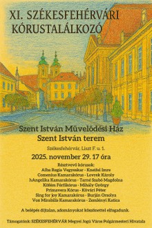 XI. Székesfehérvári Kórustalálkozó – Hét kórus énekel a Szent István teremben