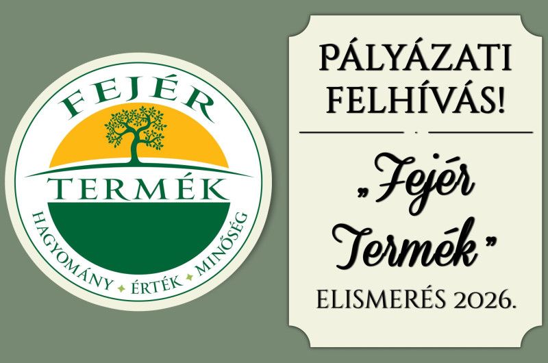 Hagyomány, érték, minőség - lehet már pályázni a Fejér Termék 2026 elismerésre