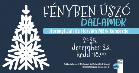 Fényben úszó dallamok – Horányi Juli és Horváth Márk karácsonyi koncertje