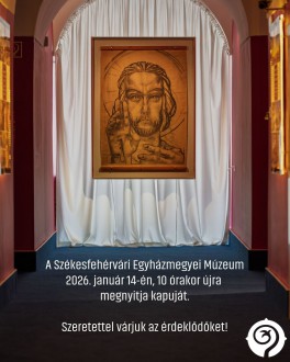 Szerdától újra nyitva a Székesfehérvári Egyházmegyei Múzeum