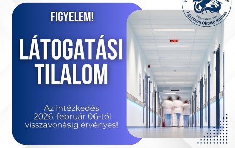 Látogatási tilalmat rendeltek el február 6-tól a kórház valamennyi telephelyén