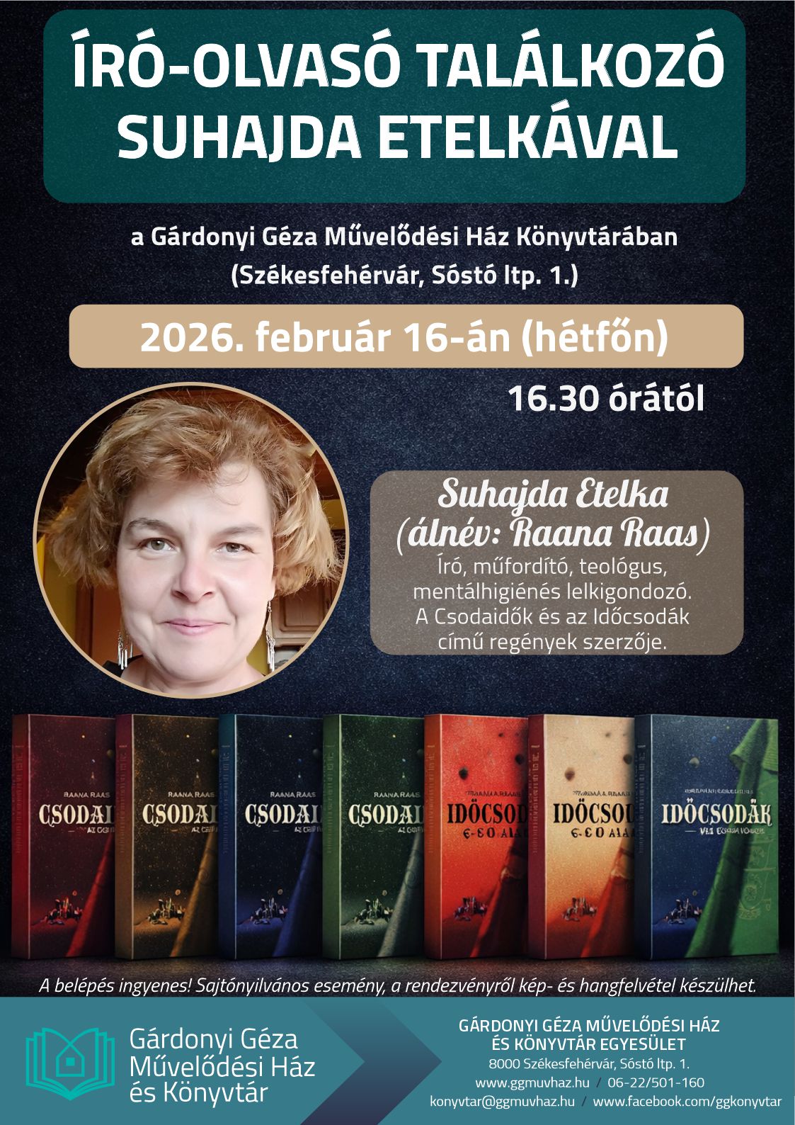 Író–olvasó találkozó Raana Raasszal, azaz Suhajda Etelkával a Gárdonyi Géza Művelődési Ház és Könyvtárban