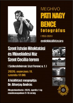 Emlékkiállítás nyílik Pati Nagy Bence fotográfus munkáiból a Szent István Művelődési Házban