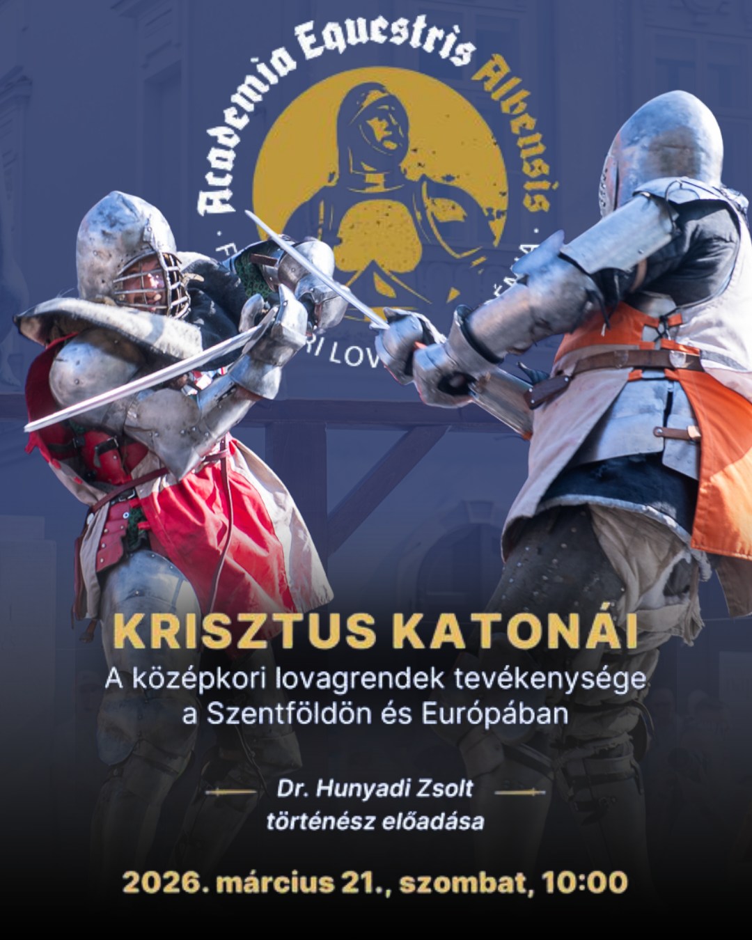 Lovagrendek a Szentföldön és Európában – szombaton folytatódnak a Fehérvári Lovagi Akadémia előadásai