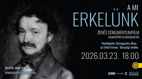 A mi Erkelünk – filmvetítés és beszélgetés a Barátság moziban