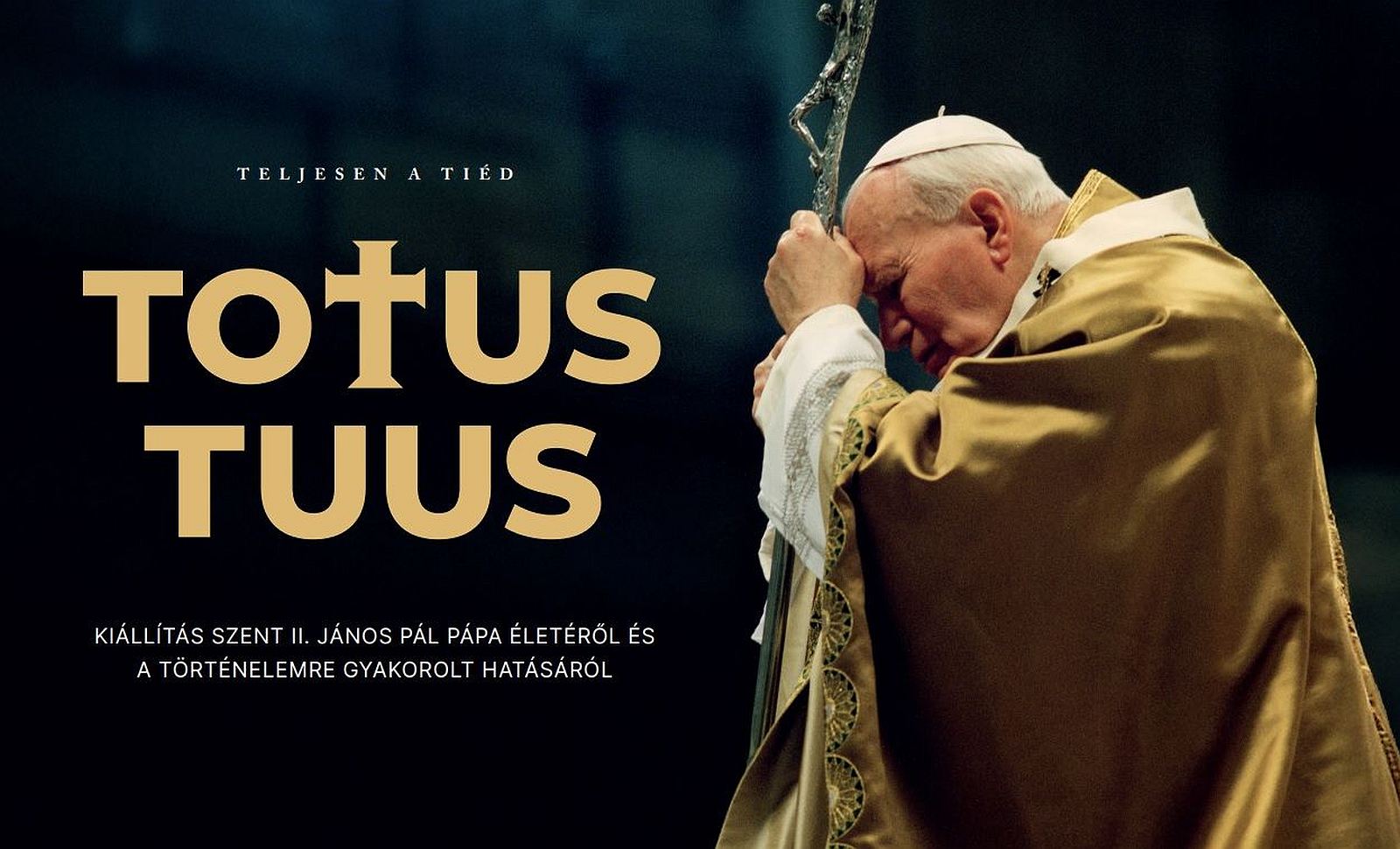 Megnyílt a Szent II. János Pál pápa életét, lelkületét bemutató, nagyszabású kiállítás