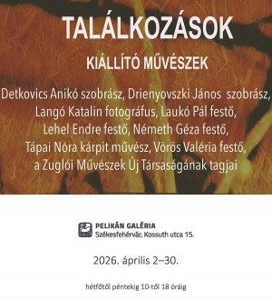 Találkozások – Székesfehérváron rendez kiállítást a Zuglói Művészek Új Társasága