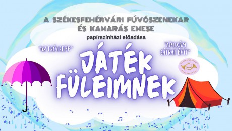 Játék füleimnek - mesés családi koncert és papírszínházi előadás