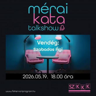 Szabados Ági lesz kedden Mérai Kata talkshow-jának vendége az Öreghegyen