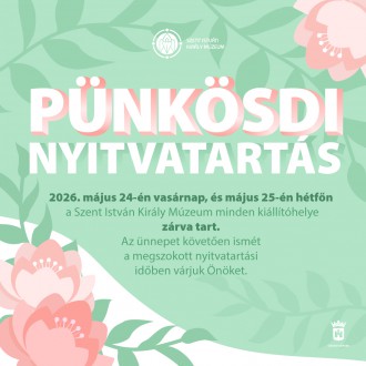 Pünkösdkor zárva tart a Szent István Király Múzeum és a Vörösmarty Mihály Könyvtár