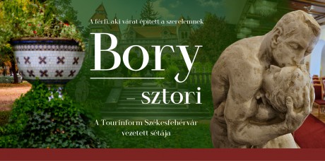 Vasárnap debütál a Bory-sztori, a Tourinform új, tematikus sétája